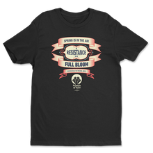 Load image into Gallery viewer, Resistance is in Full Bloom T-Shirt