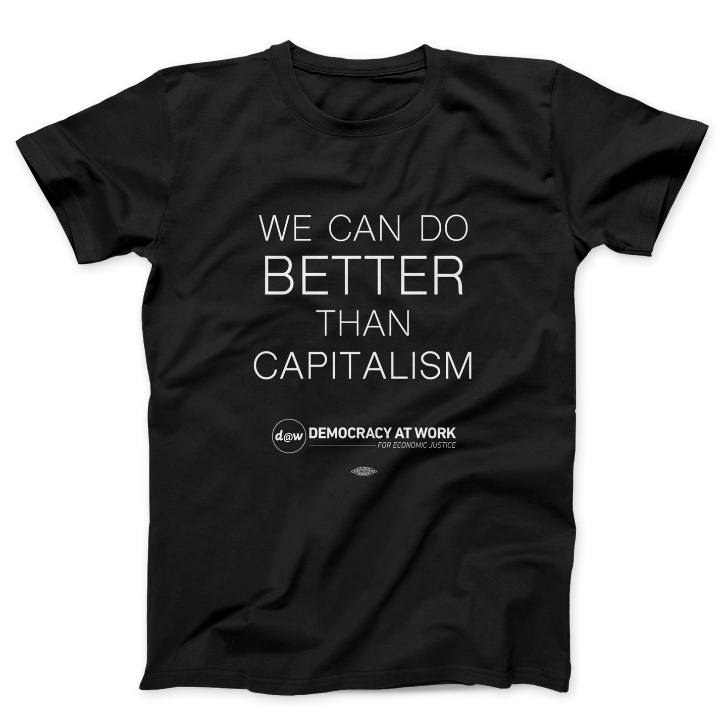 Better Than Capitalism T-Shirt